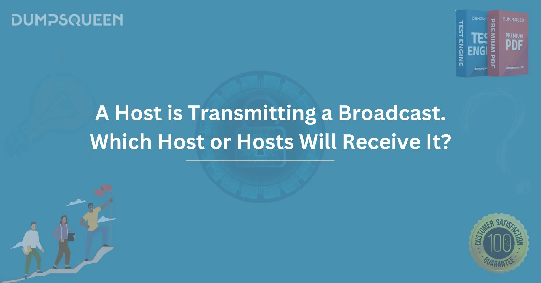 A Host is Transmitting a Broadcast. Which Host or Hosts Will Receive It?