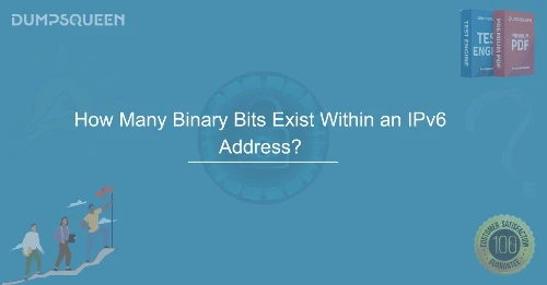 How Many Binary Bits Exist Within an IPv6 Address? Explained