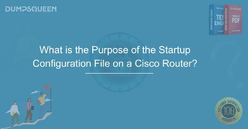 What is the Purpose of the Startup Configuration File on a Cisco Router?