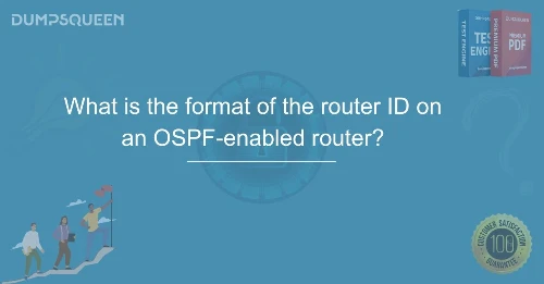 What is the Format of the Router ID on an OSPF-Enabled Router? A Complete Guide