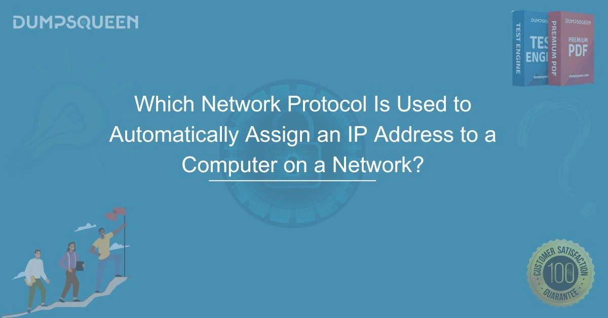 Which Network Protocol Is Used to Automatically Assign an IP Address to a Computer on a Network?