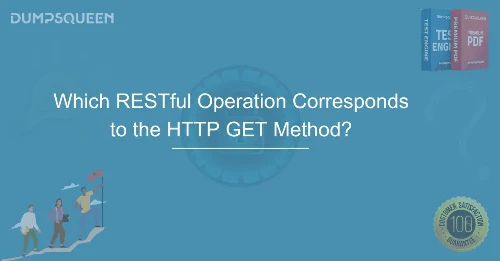 Which RESTful Operation Corresponds to the HTTP GET Method? Explained