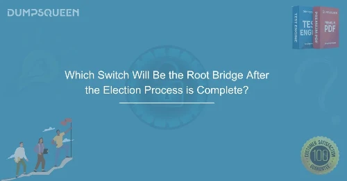 STP Election Process Explained Refer to the Exhibit Which Switch Will Be the Root Bridge After the Election Process is Complete?
