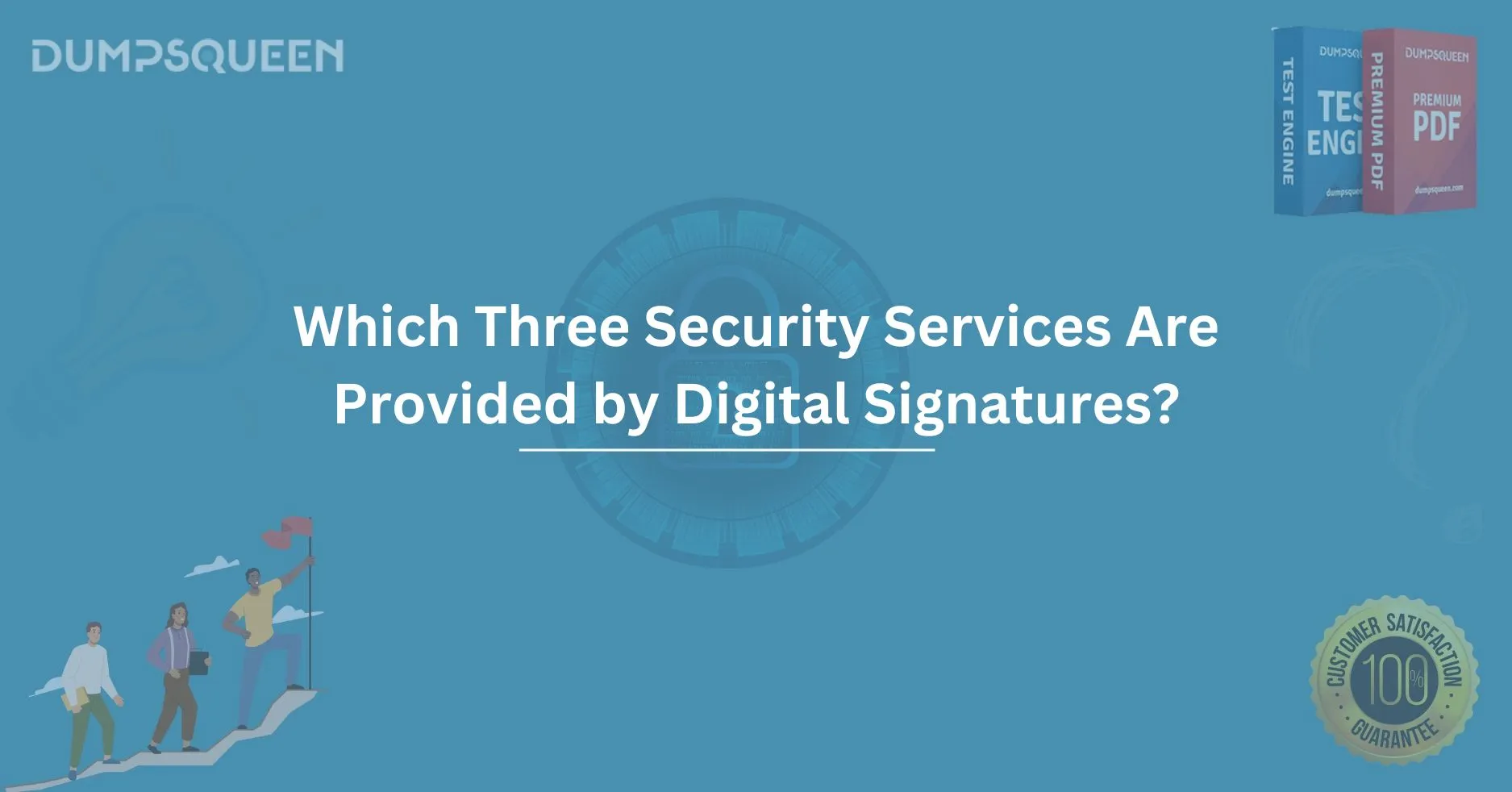 Which Three Security Services Are Provided by Digital Signatures? Learn How to Protect Your Data