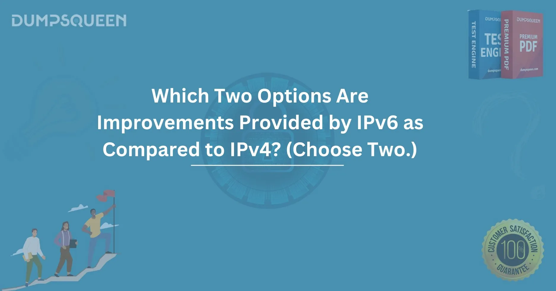 Which Two Options Are Improvements Provided by IPv6 as Compared to IPv4? (Choose Two.)