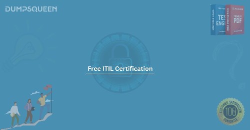 How to Get Free ITIL Certification - Your Path to IT Service Management Success