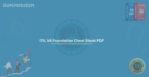 Download ITIL V4 Foundation Cheat Sheet PDF for Quick Exam Preparation 