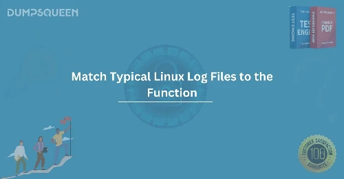 How to Match Typical Linux Log Files to the Function for Better System Management