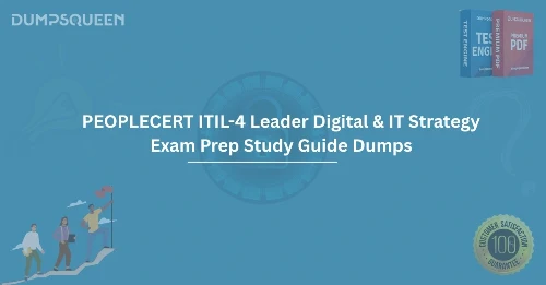 PEOPLECERT ITIL-4 Leader Digital & IT Strategy Exam Prep Study Guide Dumps Ultimate Study Resource