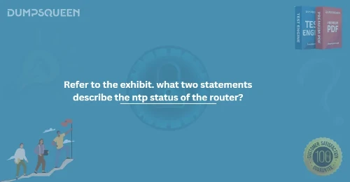 Refer to the exhibit. what two statements describe the ntp status of the router? 