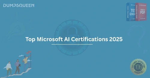 Top Microsoft AI Certifications 2025 Get Certified in the Latest AI Technologies