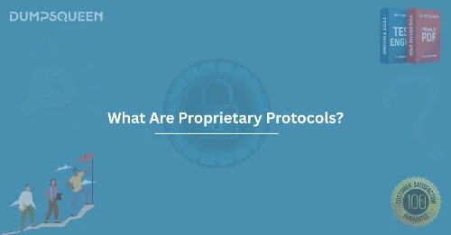 What Are Proprietary Protocols? Understanding Network Ownership