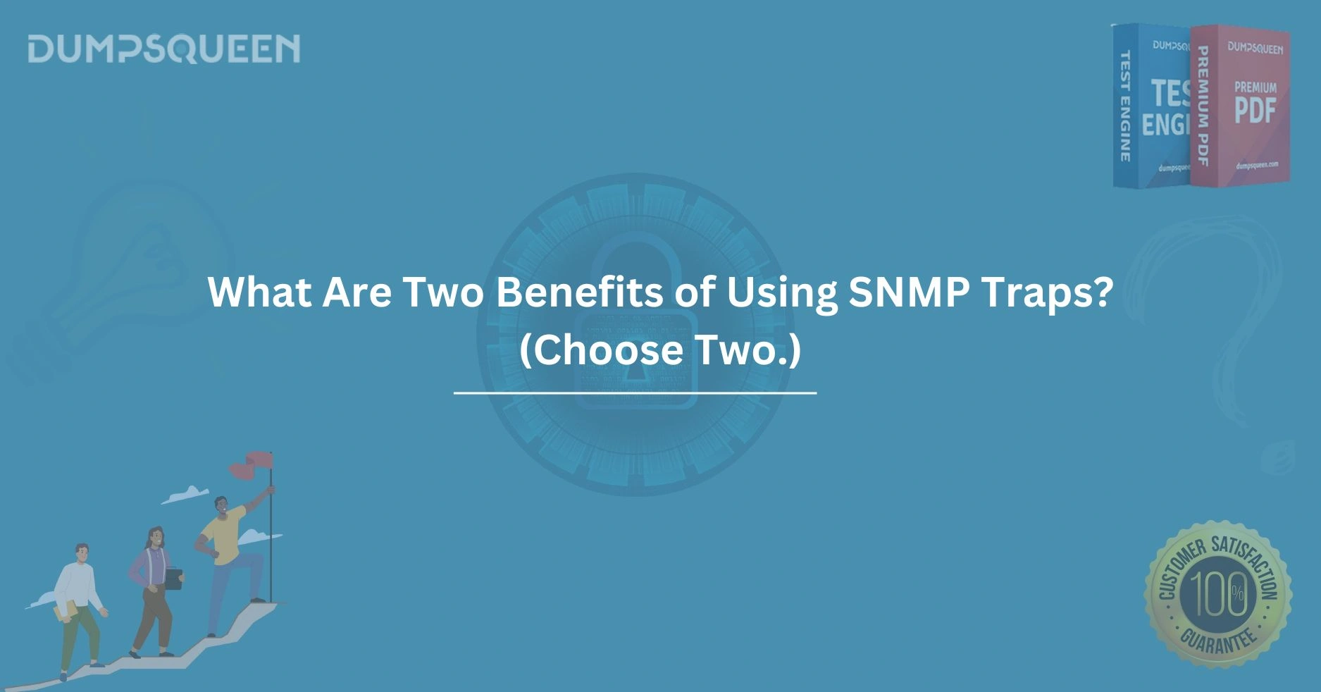 What Are Two Benefits of Using SNMP Traps? (Choose Two.)