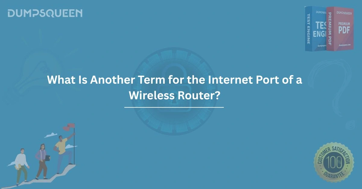What Is Another Term for the Internet Port of a Wireless Router?