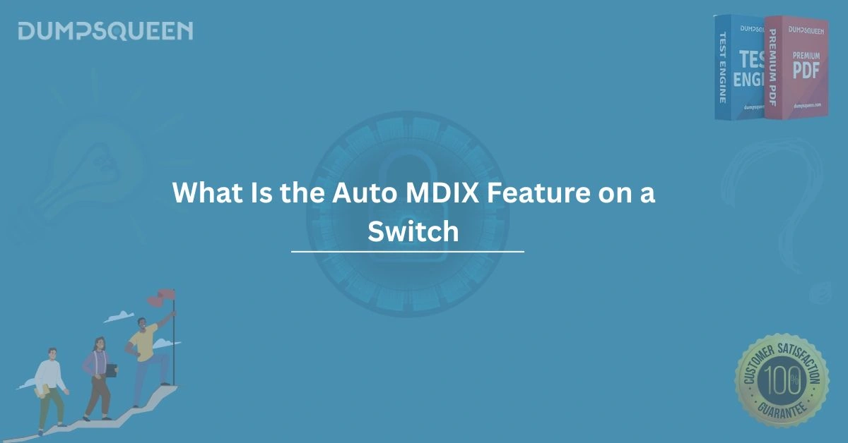Guide What Is the Auto MDIX Feature on a Switch and How It Works