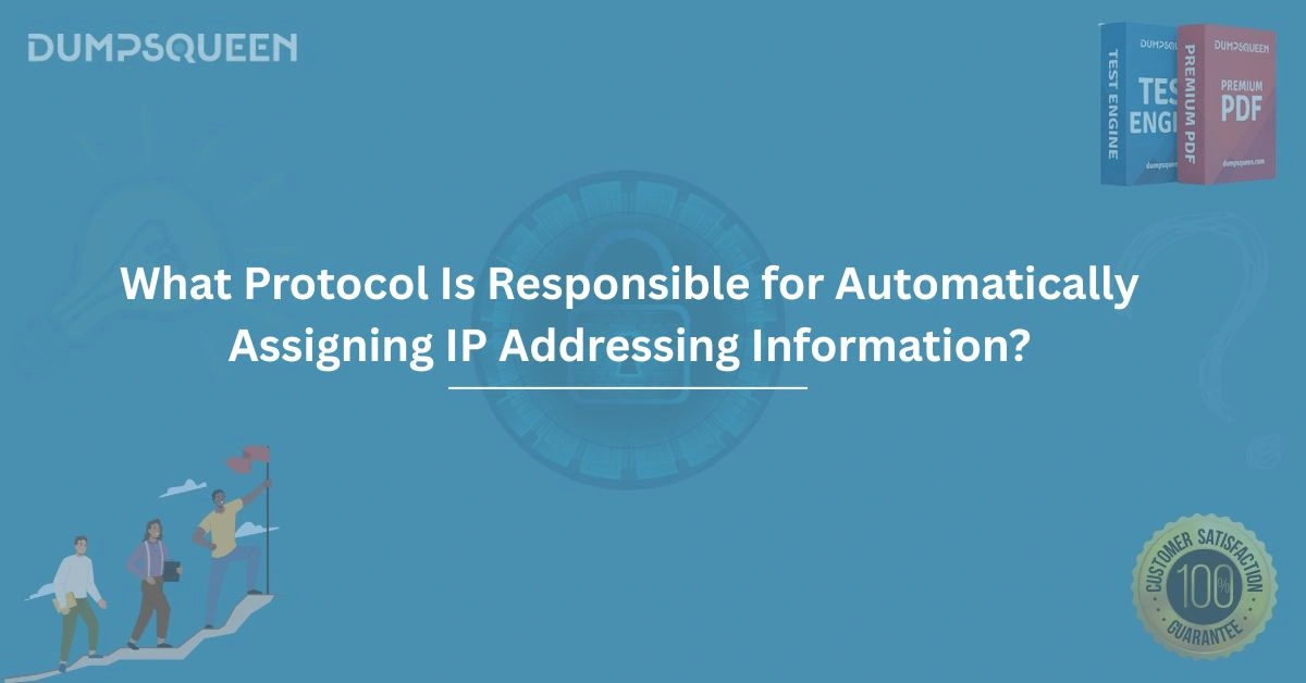 What Protocol Is Responsible for Automatically Assigning IP Addressing Information?