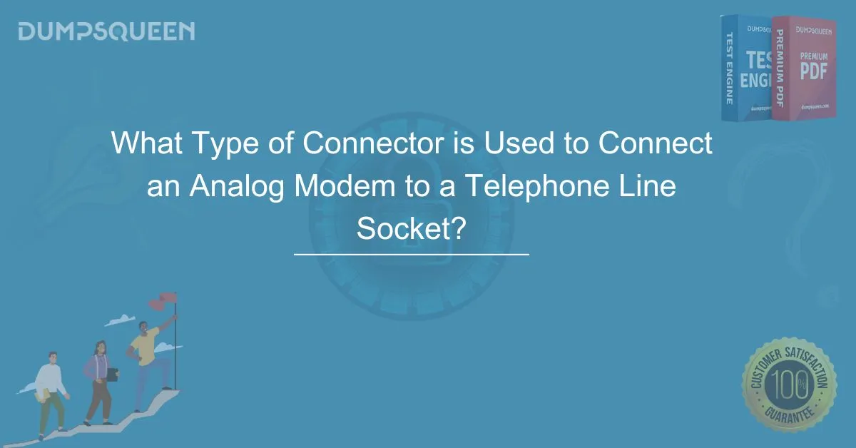 What Type of Connector is Used to Connect an Analog Modem to a Telephone Line Socket?