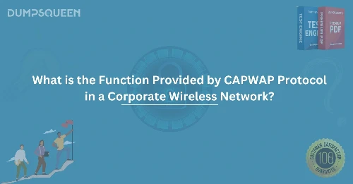 What is the Function Provided by CAPWAP Protocol in a Corporate Wireless Network?