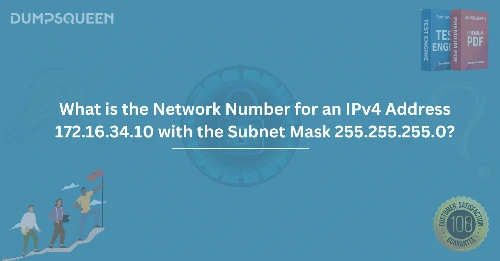 What is the Network Number for an IPv4 Address 172.16.34.10 with the Subnet Mask 255.255.255.0?