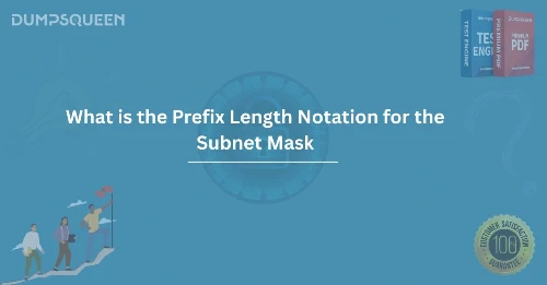 What is the Prefix Length Notation for the Subnet Mask