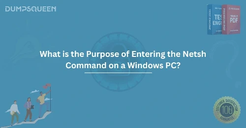 What is the Purpose of Entering the Netsh Command on a Windows PC?
