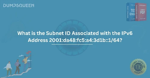 What is the Subnet ID Associated with the IPv6 Address 2001:da48:fc5:a4:3d1b::1/64?
