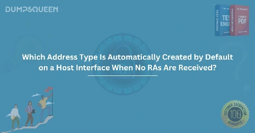 Which Address Type Is Automatically Created by Default on a Host Interface When No RAs Are Received?