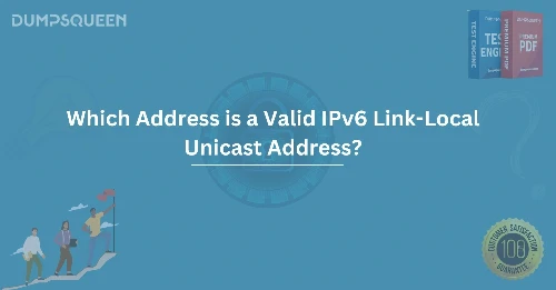 Which Address is a Valid IPv6 Link-Local Unicast Address?