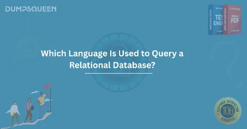 Which Language Is Used to Query a Relational Database?