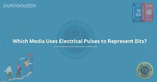 Which Media Uses Electrical Pulses to Represent Bits? Explore the Key Technologies