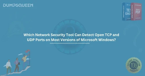 Which Network Security Tool Can Detect Open TCP and UDP Ports on Most Versions of Microsoft Windows?