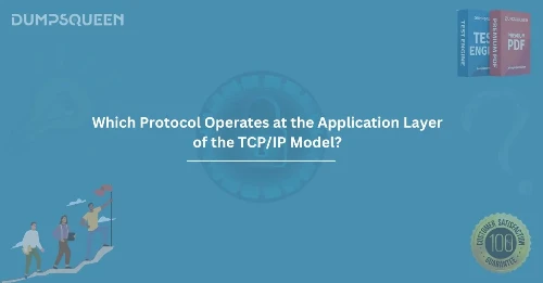 Which Protocol Operates at the Application Layer of the TCP/IP Model? Key Insights