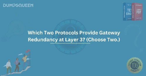 Which Two Protocols Provide Gateway Redundancy at Layer 3? (Choose Two.)