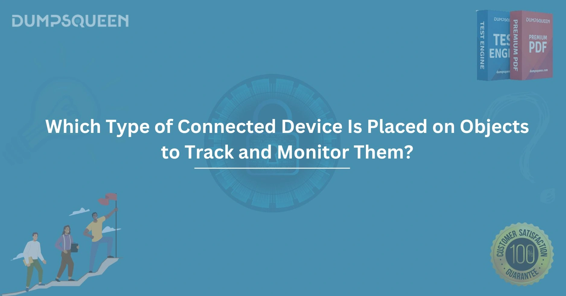 Which Type of Connected Device Is Placed on Objects to Track and Monitor Them?