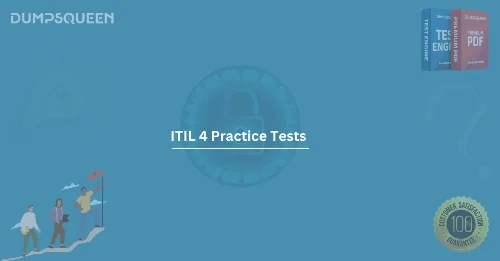 Take ITIL 4 Practice Tests for Exam Success with DumpsQueen