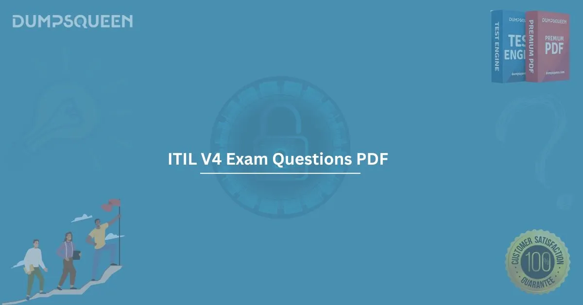 Authentic ITIL V4 Exam Questions PDF for 2025 Exam Prep