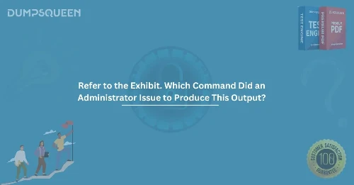 Refer to the Exhibit. Which Command Did an Administrator Issue to Produce This Output?