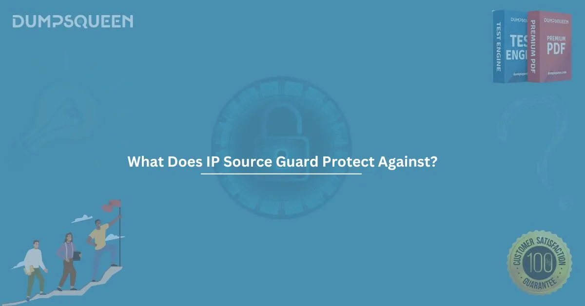 What Does IP Source Guard Protect Against? Full Guide