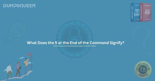 Understanding What Does the 5 at the End of the Command Signify?