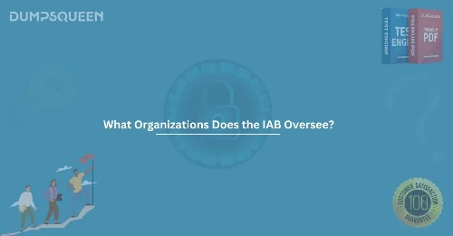 What Organizations Does the IAB Oversee? Full Guide for Marketers