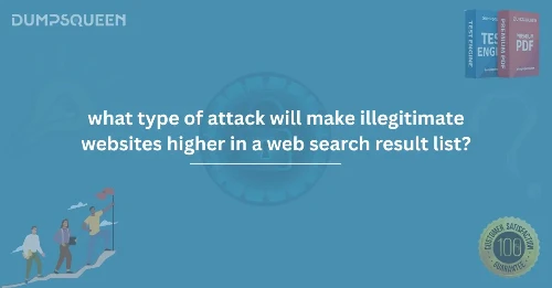 What Type of Attack Will Make Illegitimate Websites Higher in a Web Search Result List?