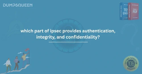 Which Part Provides Authentication, Integrity, and Confidentiality?