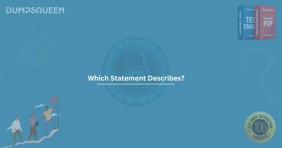 Which Statement Describes? Sample Questions and Expert Guide