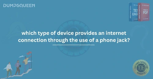 What Is the Device That Provides an Internet Connection Through a Phone Jack Explained