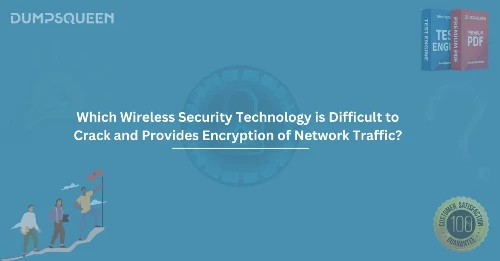 Which Wireless Security Technology is Difficult to Crack and Provides Encryption of Network Traffic?