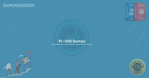 Get the Latest pl-300 dumps from DumpsQueen