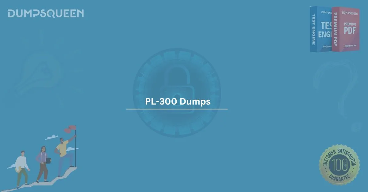 Get the Latest pl-300 dumps from DumpsQueen