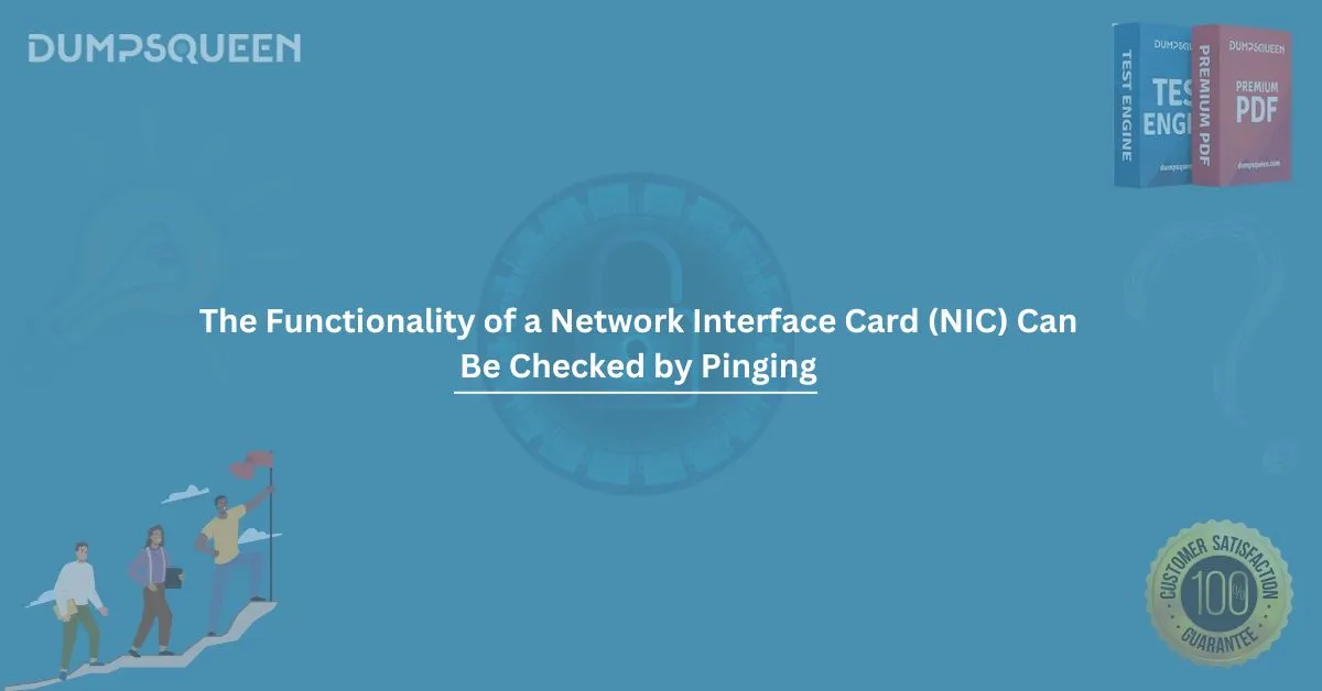 The Functionality of a Network Interface Card (NIC) Can Be Checked by Pinging: (Select 3 Answers)