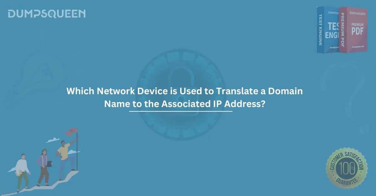 Which Network Device is Used to Translate a Domain Name to the Associated IP Address? Explained